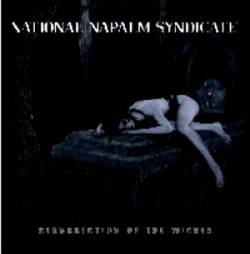 National Napalm Syndicate : Resurrection of the Wicked